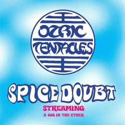 Ozric Tentacles : Spice Doubt